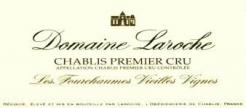 Domaine Laroche - Premier Cru Chablis Les Fourchaumes Vieilles Vignes 2019